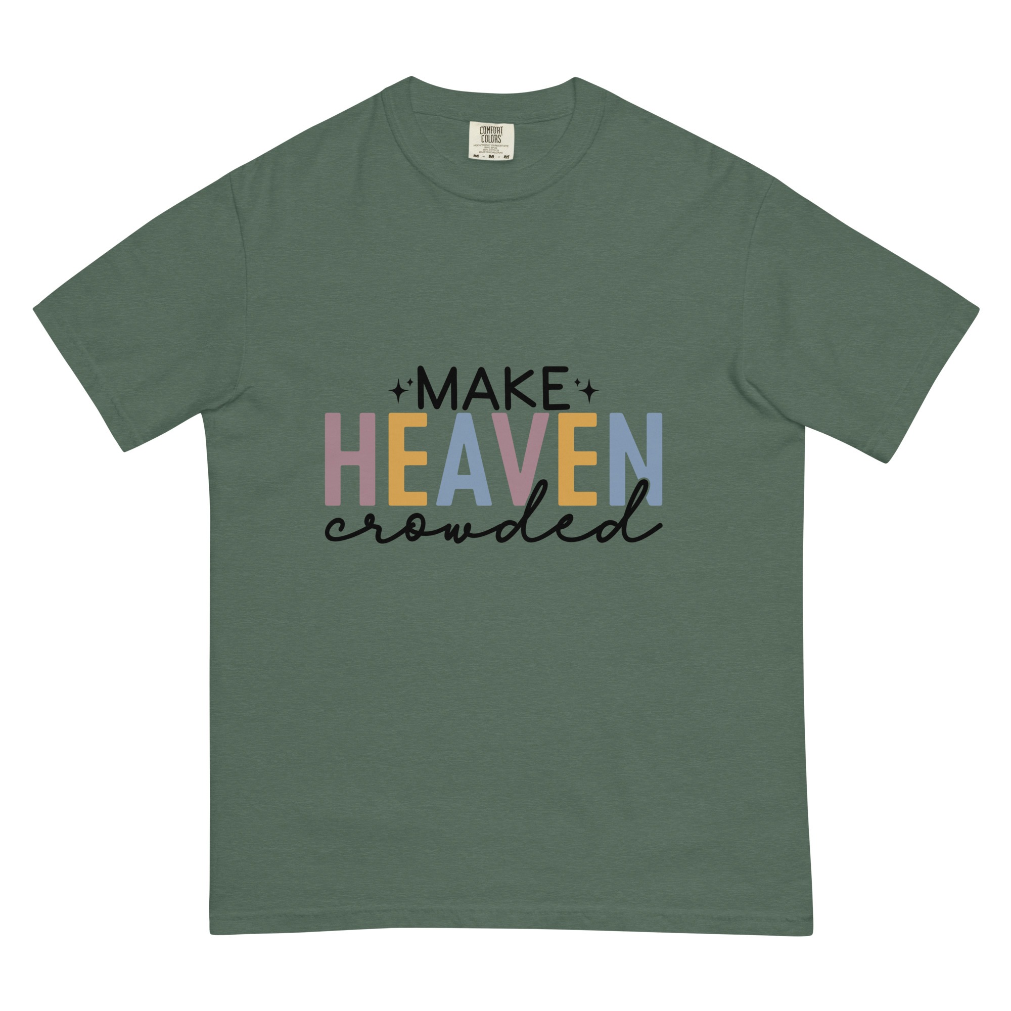 Make heaven crowded Unisex t-shirt spruce