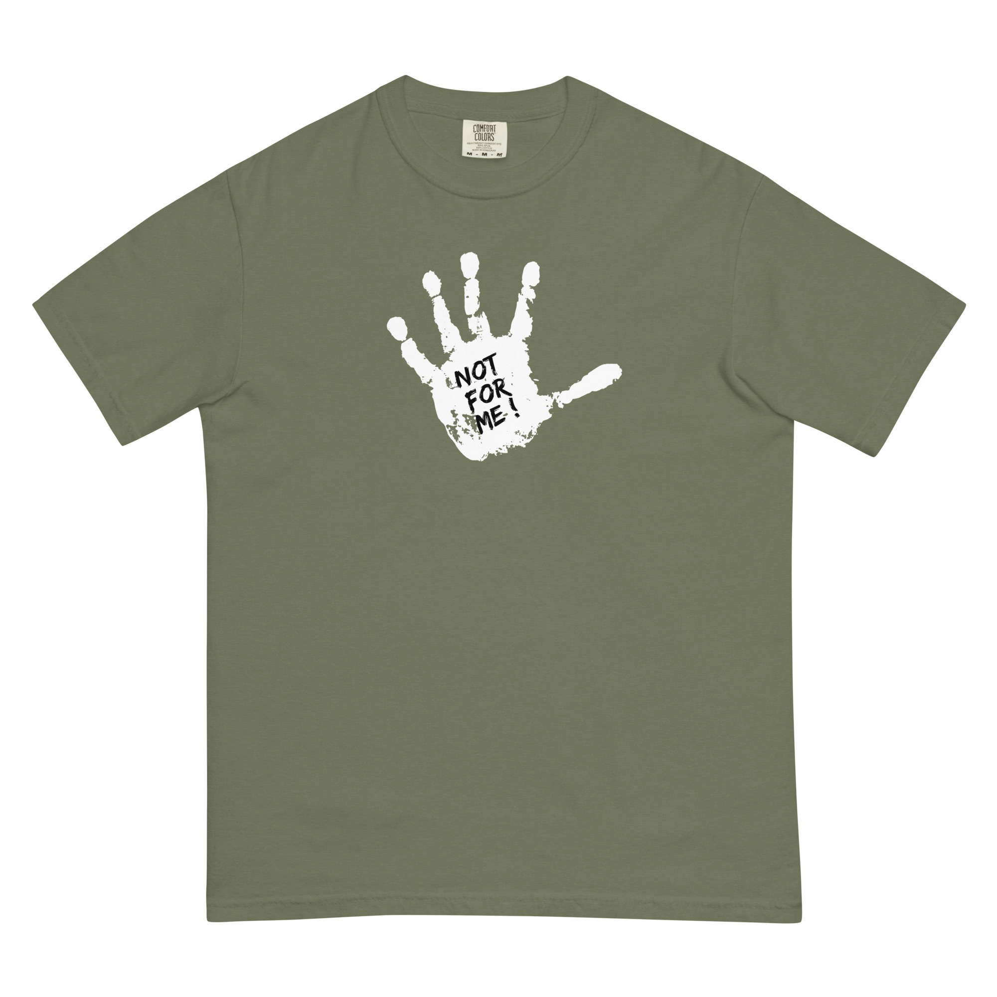 Not for me t-shirt unisex-garment-dyed-heavyweight-t-shirt-moss-front